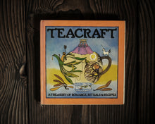 Load image into Gallery viewer, “Teacraft: A Treasury of Romance, Rituals and Recipes” by Charles & Violet Schafer