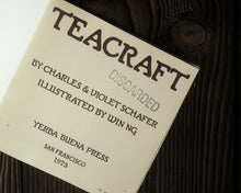 Load image into Gallery viewer, “Teacraft: A Treasury of Romance, Rituals and Recipes” by Charles &amp; Violet Schafer
